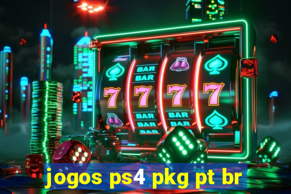 jogos ps4 pkg pt br